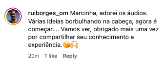 Comentário: várias ideias borbulhando na cabeça depois de ouvir os áudios
